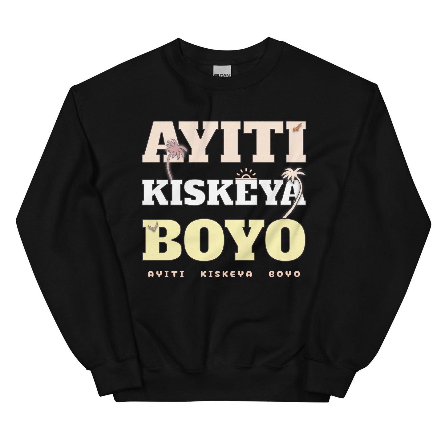 Ayiti Kiskeya Boyo Unisex Sweatshirt