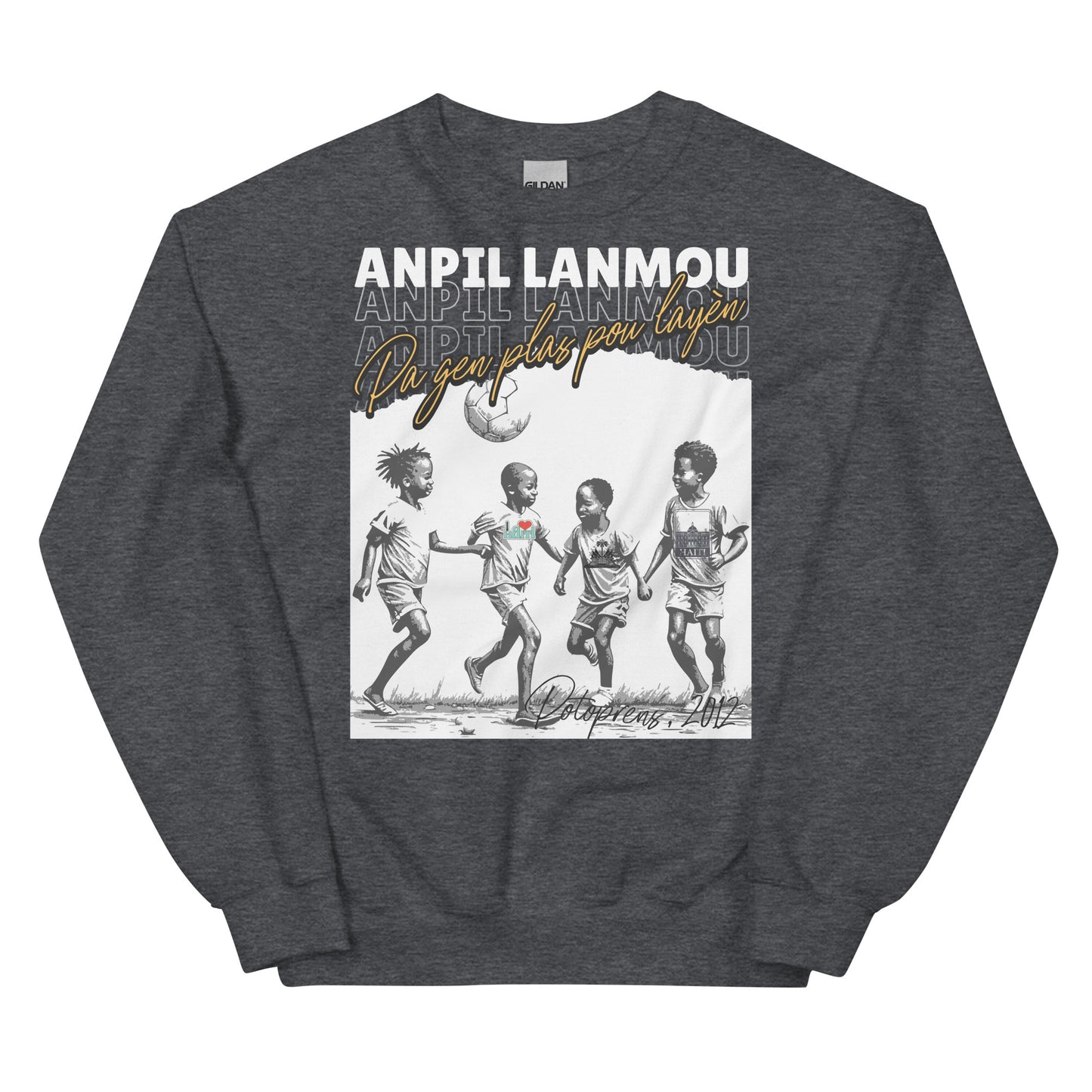 Potoprens 2012 Anpil Lanmou Unisex Sweatshirt