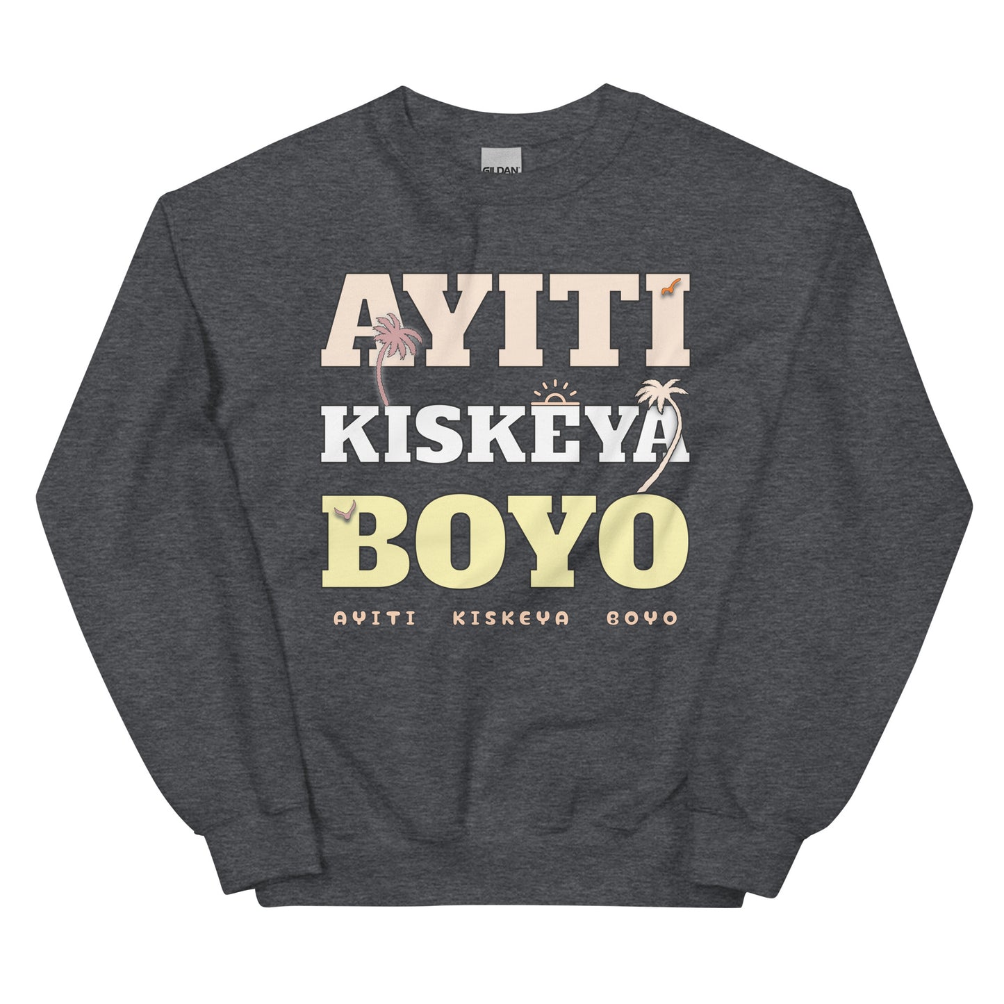 Ayiti Kiskeya Boyo Unisex Sweatshirt