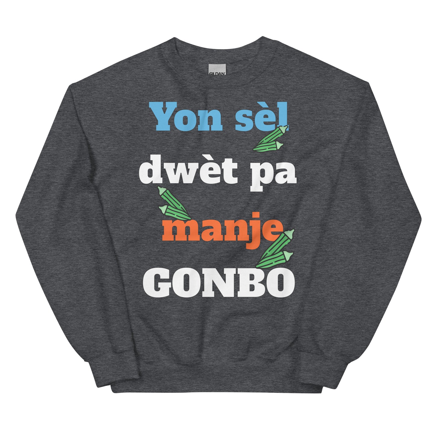 Yon sèl dwèt pa manje gonbo Unisex Sweatshirt