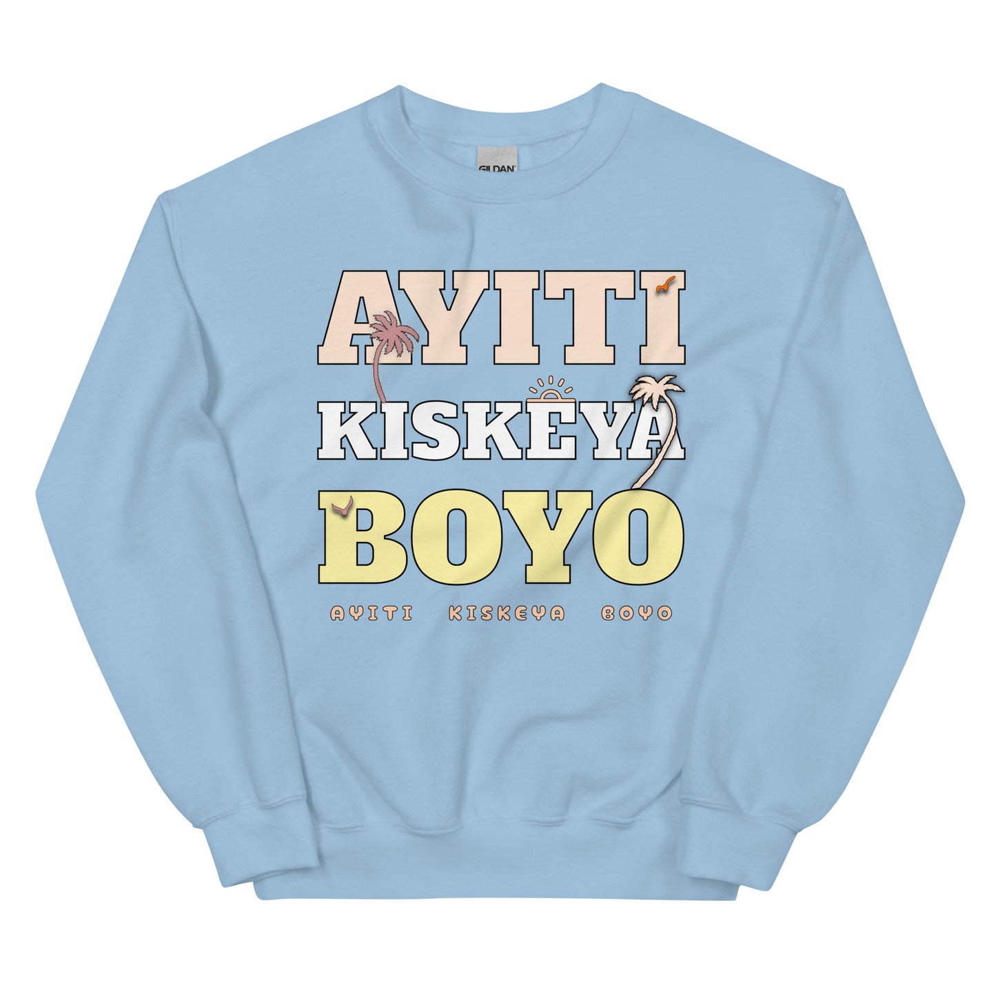 Ayiti Kiskeya Boyo Unisex Sweatshirt