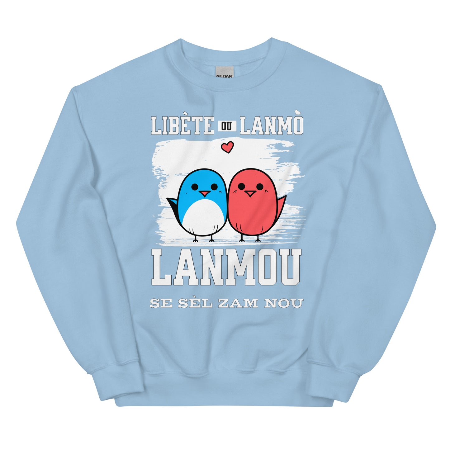 Libète ou lanmo Unisex Sweatshirt