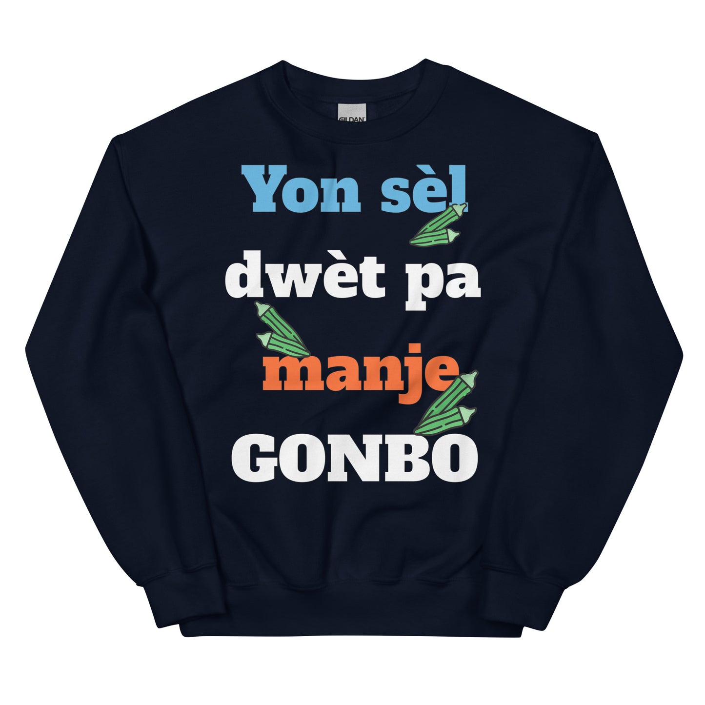 Yon sèl dwèt pa manje gonbo Unisex Sweatshirt