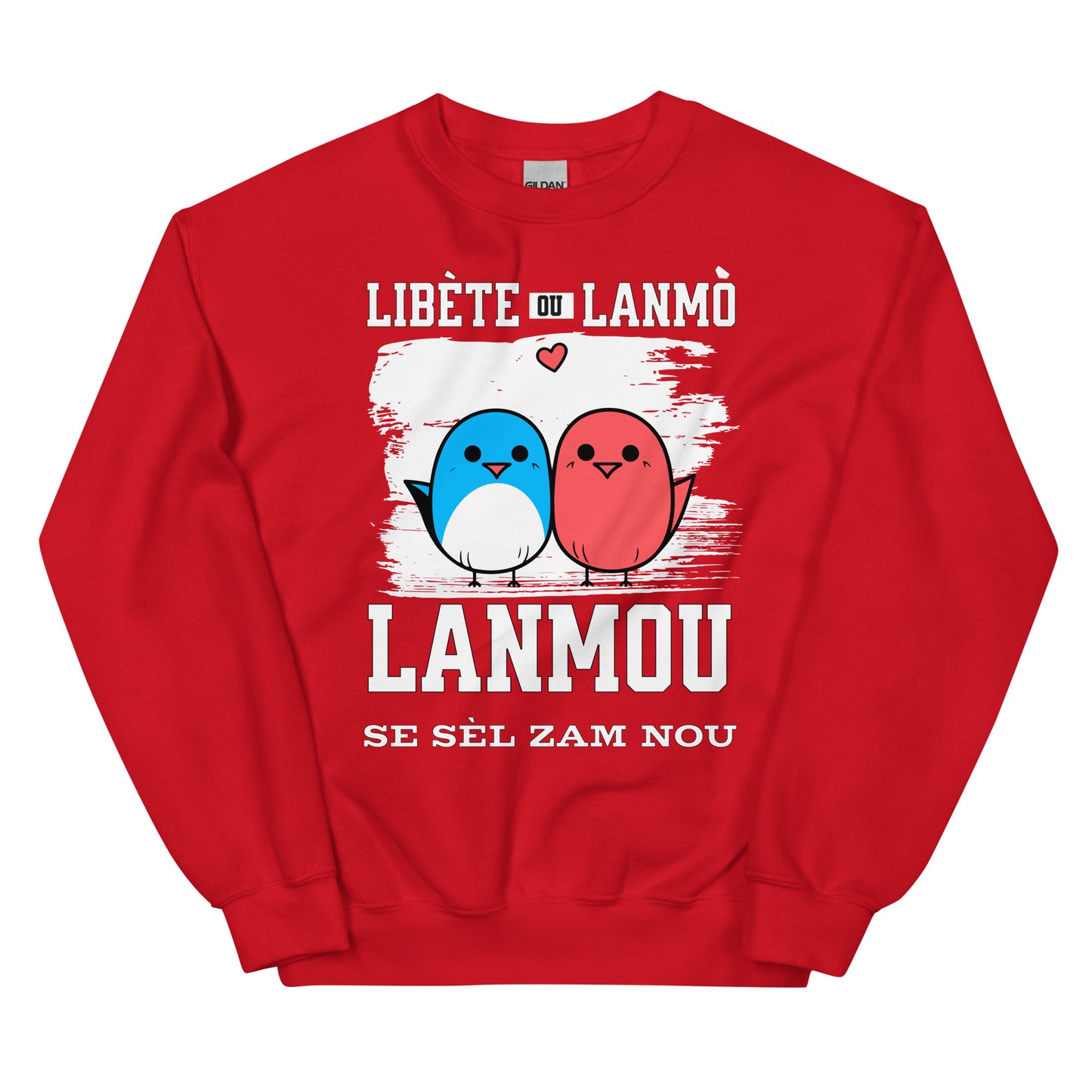 Libète ou lanmo Unisex Sweatshirt