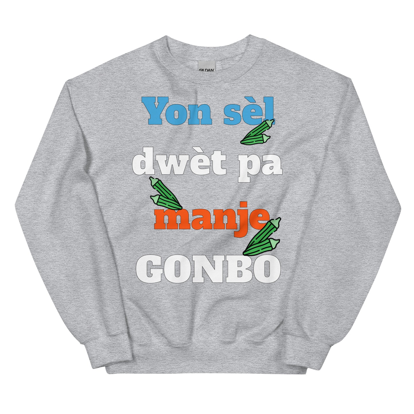 Yon sèl dwèt pa manje gonbo Unisex Sweatshirt