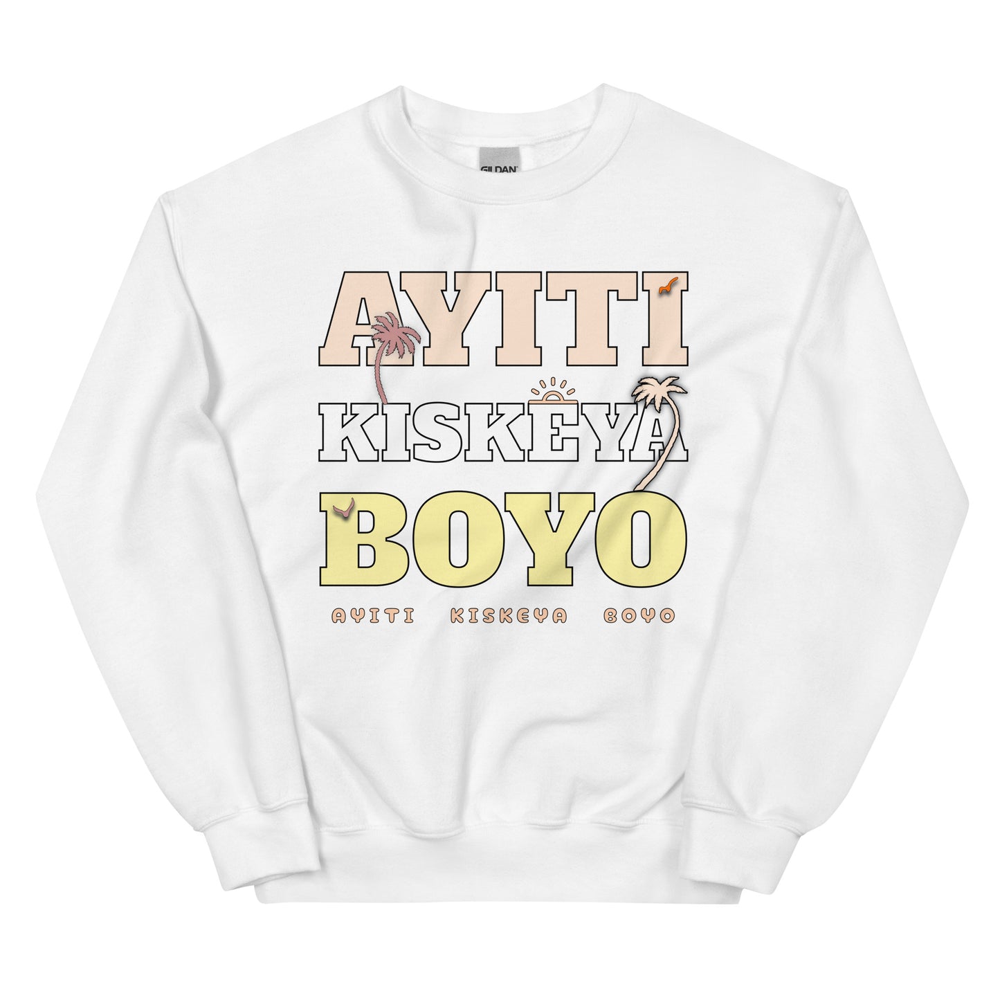 Ayiti Kiskeya Boyo Unisex Sweatshirt