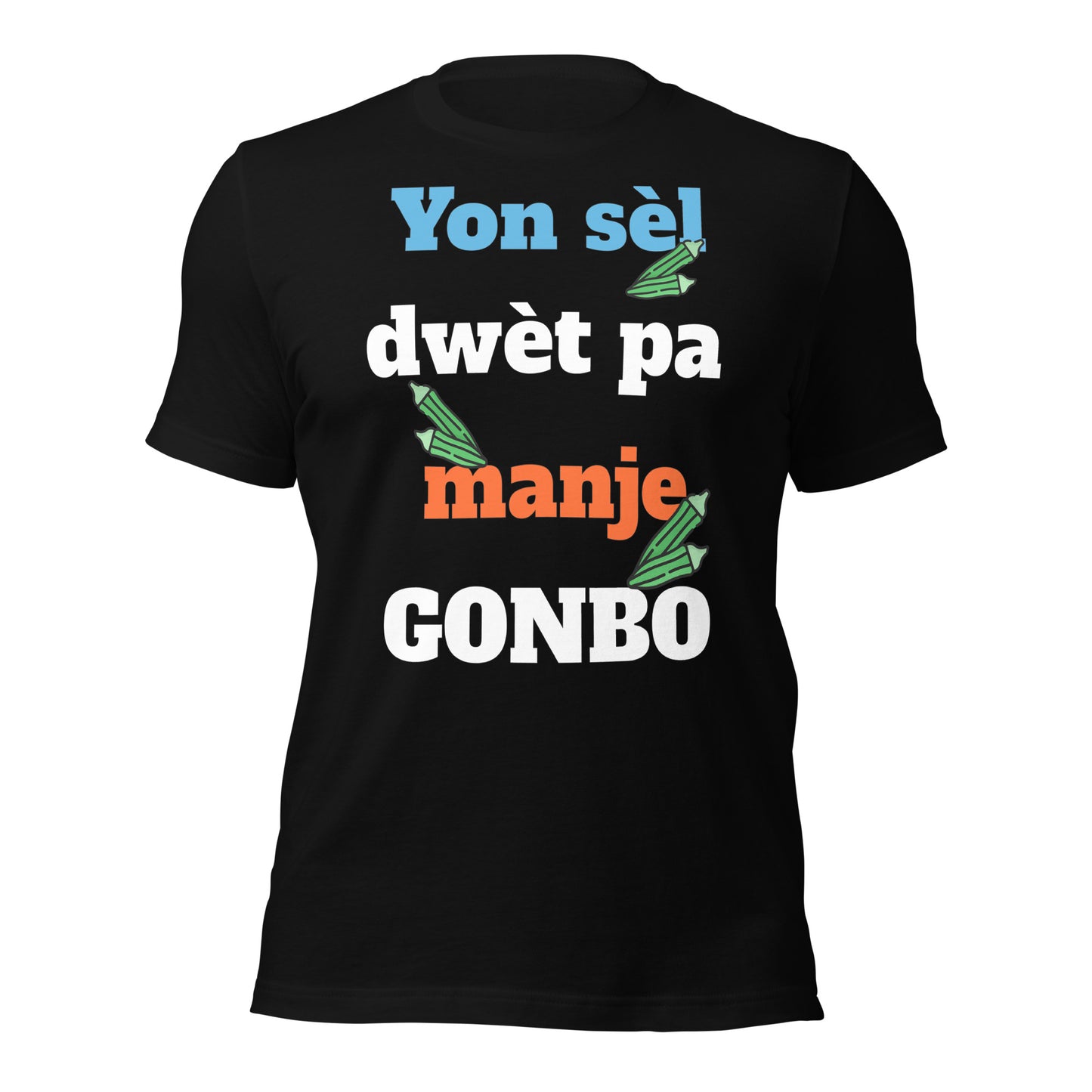 Yon sèl dwèt pa manje gonbo Unisex t-shirt