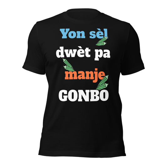 Yon sèl dwèt pa manje gonbo Unisex t-shirt