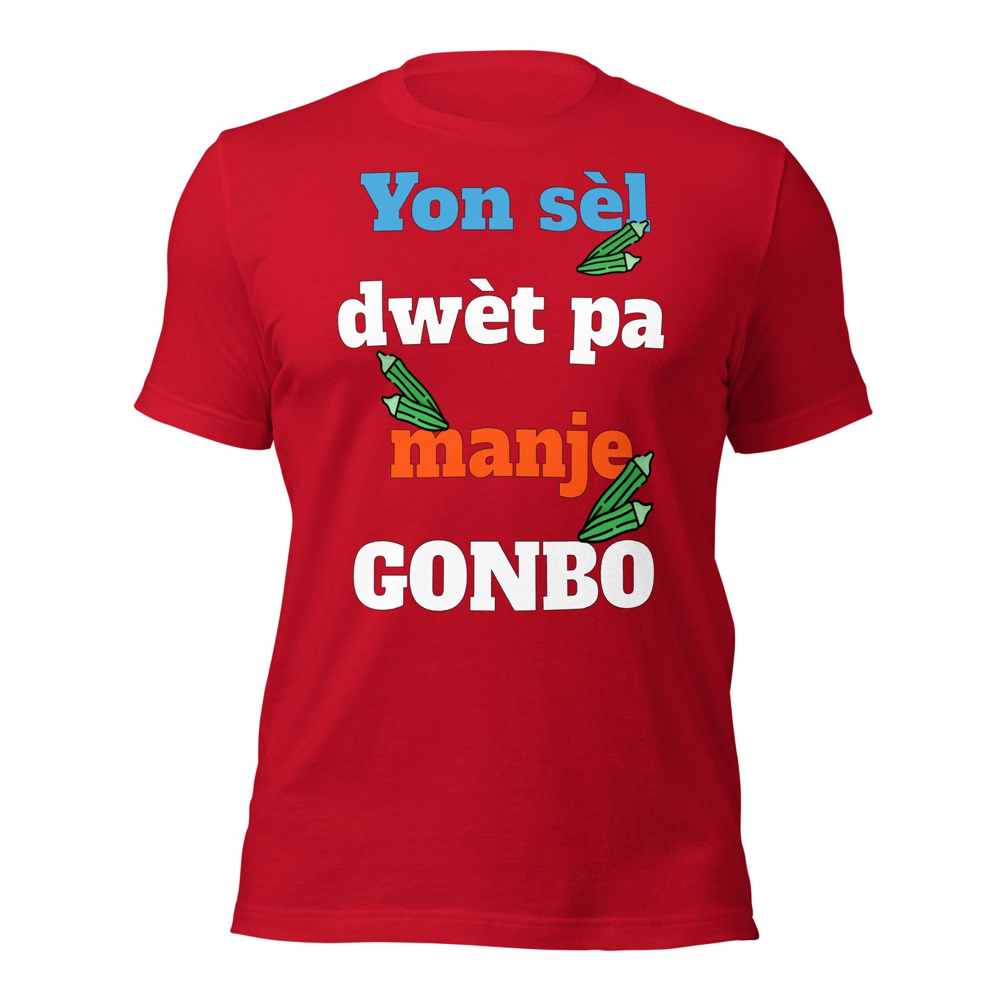 Yon sèl dwèt pa manje gonbo Unisex t-shirt