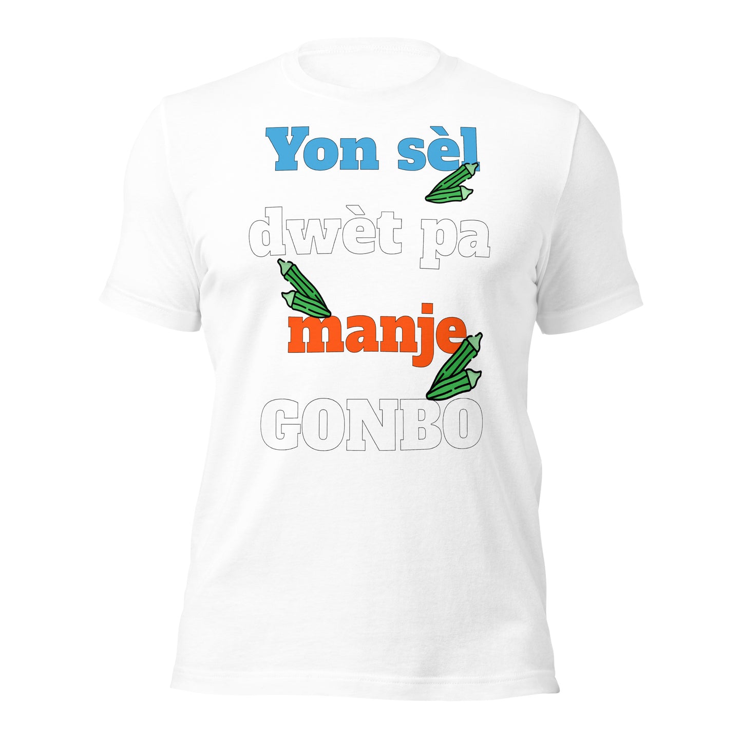 Yon sèl dwèt pa manje gonbo Unisex t-shirt